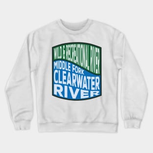 Middle Fork Clearwater River Wild and Recreational River Wave Crewneck Sweatshirt